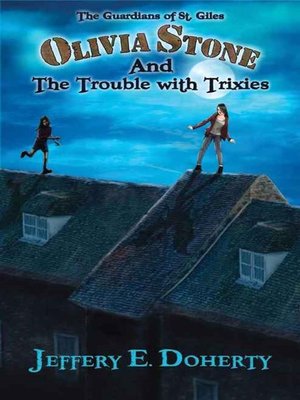 cover image of Olivia Stone and the Trouble with Trixies